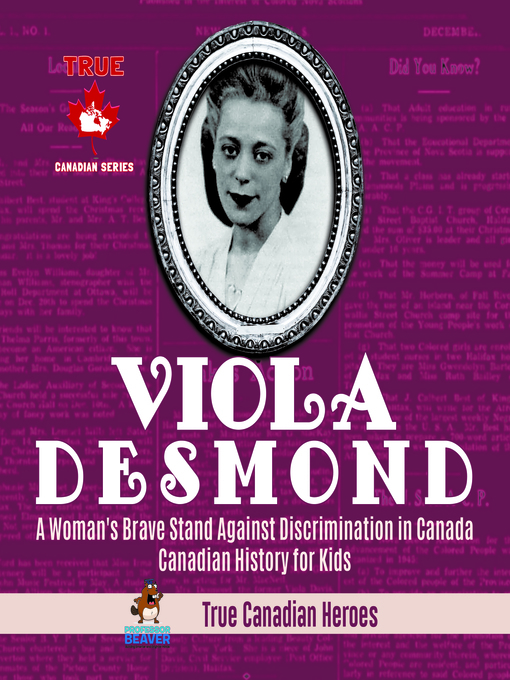 Title details for Viola Desmond--A Woman's Brave Stand Against Discrimination in Canada--Canadian History for Kids--True Canadian Heroes by Professor Beaver - Available